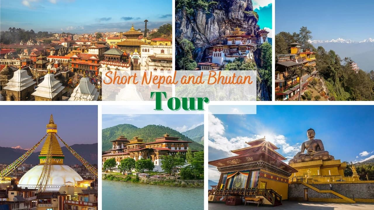 Short Nepal and Bhutan Combined Tour
